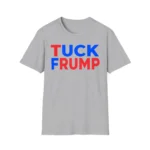 Tuck Frump — Political Humor Shirt