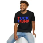 Tuck Frump — Political Humor Shirt