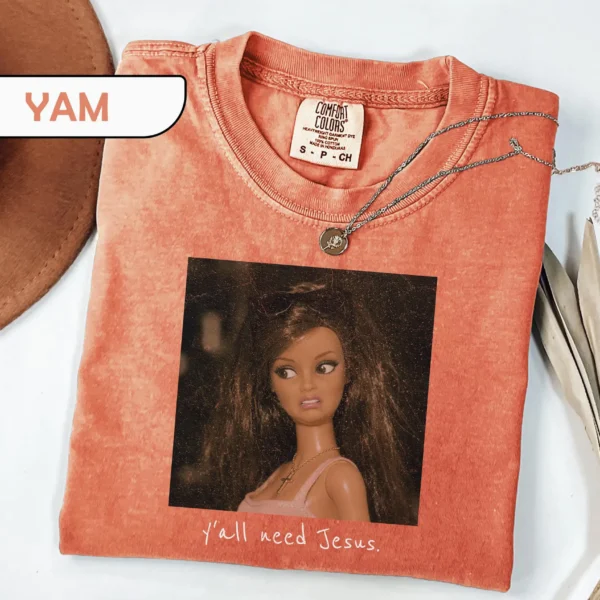 Y'all Need Jesus Sarcastic Doll Meme Shirt