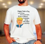 You're a Great Father, REALLY GREAT — Dad Shirt