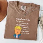 You're a Great Father, REALLY GREAT — Dad Shirt