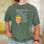 You're a Great Father, REALLY GREAT — Dad Shirt