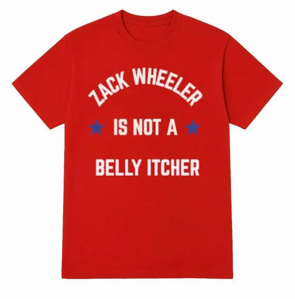 Zack Wheeler Is Not A Belly Itcher — Baseball Shirt Zack Wheeler Is Not A Belly Itcher — Baseball Shirt
