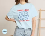 Curious Minds Ask Why — Science Teacher Shirt