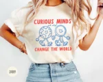 Curious Minds Ask Why — Science Teacher Shirt