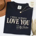 Dolly Parton I Will Always Love You Country Music Shirt