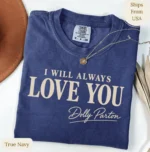 Dolly Parton I Will Always Love You Country Music Shirt