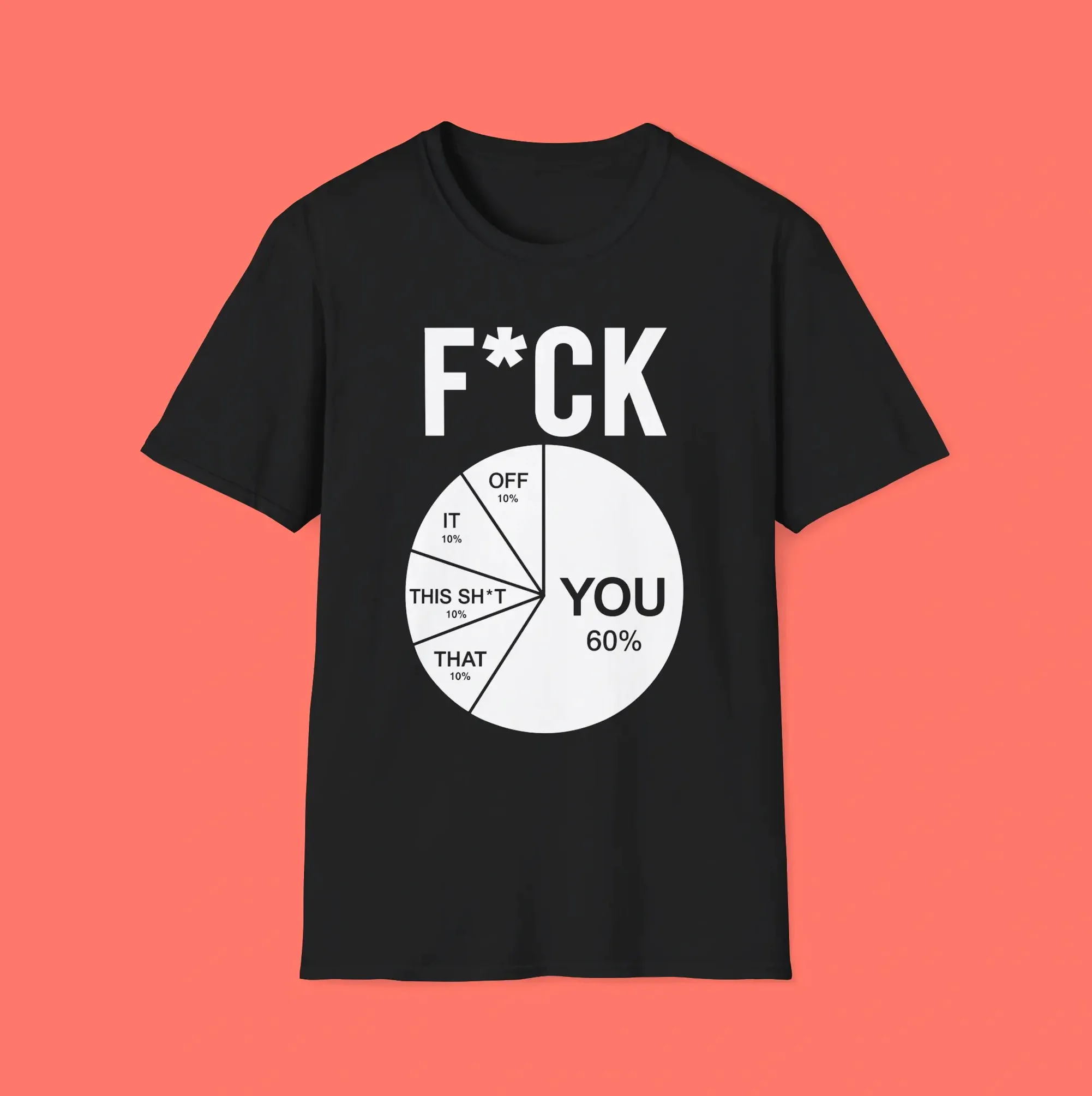 Fuck You 60 Percent Pie Chart Shirt Fuck You 60 Percent Pie Chart Shirt