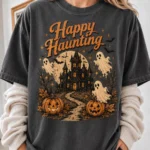 Happy Haunting — Spooky Season Shirt