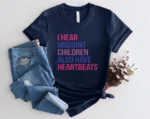I Hear Migrant Children Heartbeats: Political Shirt