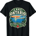 "It's Literally in the Name" Lake Ontario Shirt