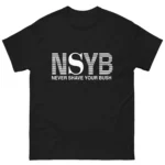 Never Shave Your Bush Graphic Shirt