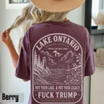 Not Your Lake. Not Your Legacy. Fuck Trump Shirt