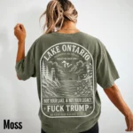 Not Your Lake. Not Your Legacy. Fuck Trump Shirt