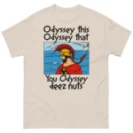 Odyssey This Odyssey That Shirt — Humorous Design