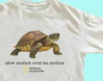 Slow Motion Over No Motion Turtle Shirt