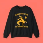 The Bear Will Not Quit the Bear Will Not Die Shirt