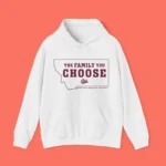 The Family You Choose Montana Shirt