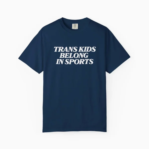 "Trans Kids Belong in Sports" Shirt — Bold Message