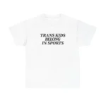 Trans Kids Belong in Sports — Unisex Support Shirt