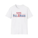 Vote Paul 4 Baker – Funny Character Campaign Shirt