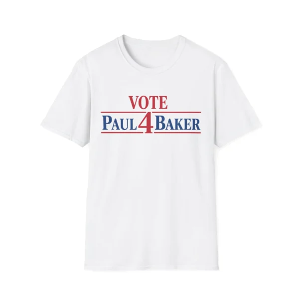 Vote Paul 4 Baker – Funny Character Campaign Shirt