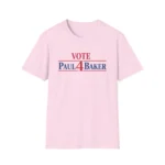 Vote Paul 4 Baker – Funny Character Campaign Shirt