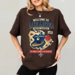 Welcome to Lake America Political Satire Shirt