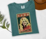 What Would Dolly Do Dolly Parton Shirt