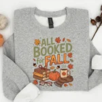 All Booked For Fall — Bookish Autumn Reading Shirt