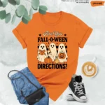 Are You Fall-O-Ween Directions? Teacher Shirt