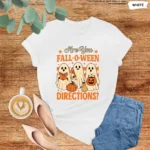 Are You Fall-O-Ween Directions? Teacher Shirt