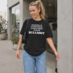 Dancing Is Everything, Everything Else Is Bullshit Shirt