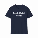 Death Metal, Florida Shirt