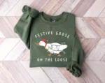 Festive Goose On The Loose — Meaningful Sweatshirt