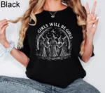 Girls Will Be Girls Witch Shirt — Empowerment Tee