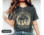 God Forbid Women Have Hobbies Witchy Shirt