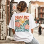 "Hass ist keine Meinung" Floral Tolerance Statement Shirt