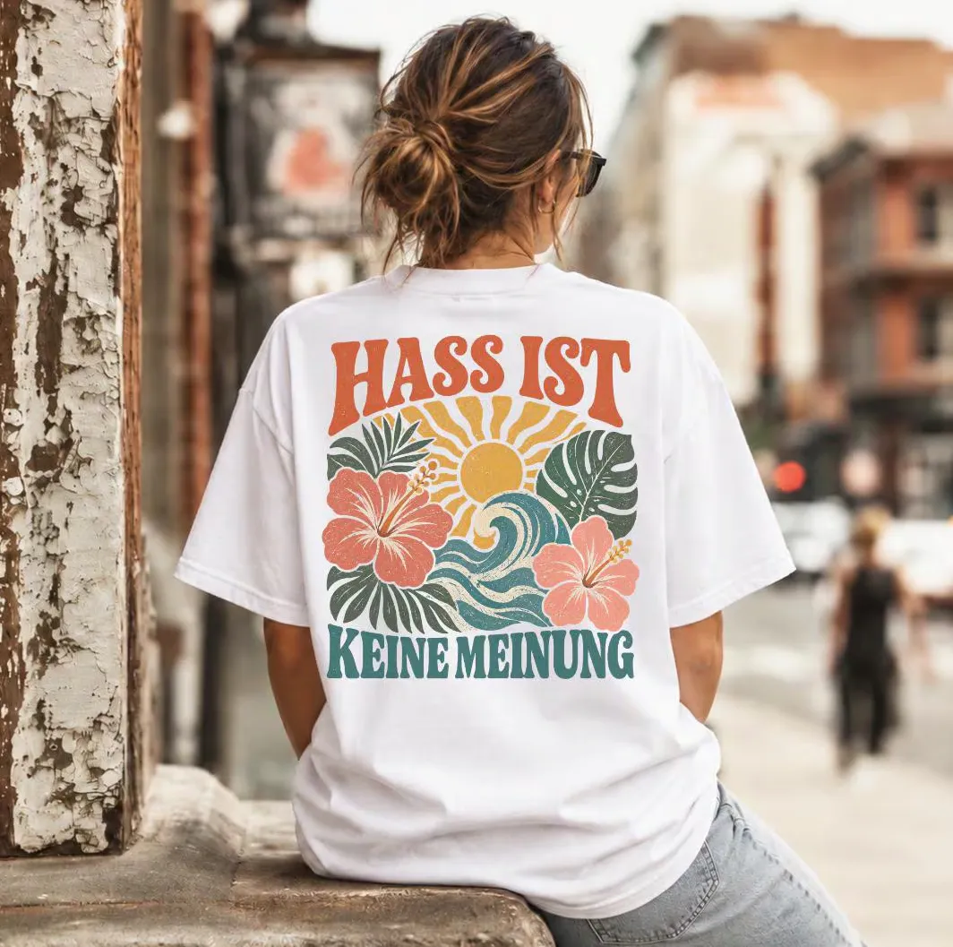 “Hass ist keine Meinung” Floral Tolerance Statement Shirt "Hass ist keine Meinung" Floral Tolerance Statement Shirt