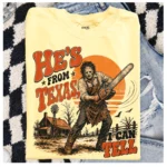 He's From Texas I Can Tell — Slasher Horror Shirt