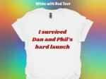 I Survived Dan and Phil's Hard Launch Shirt