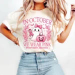 In October We Wear Pink Breast Cancer Awareness Shirt