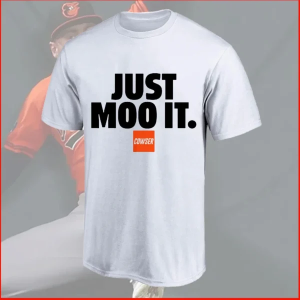 Just Moo It. Colton Cowser Baltimore Orioles Shirt