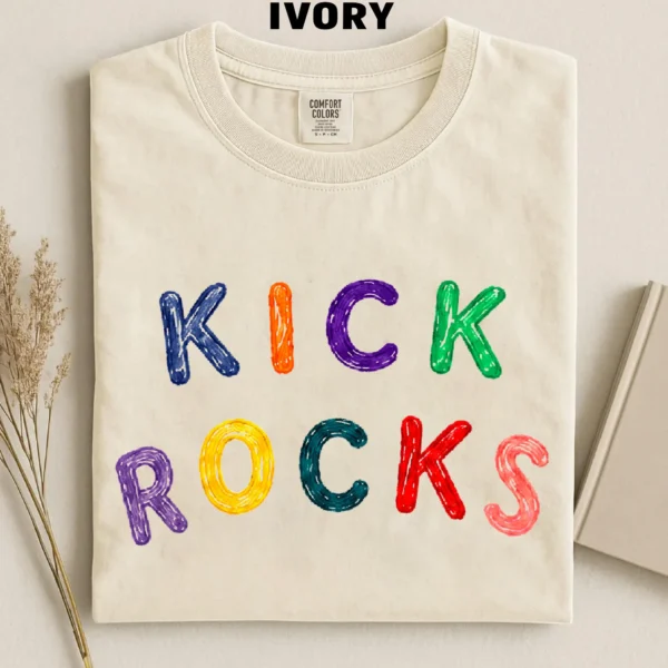 Kick Rocks — Sarcastic Ironic Nostalgia Shirt