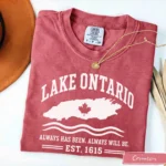 Lake Ontario "Always Has Been. Always Will Be" Shirt