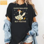 Overstimulated But Festive — Neurodivergent Christmas Shirt