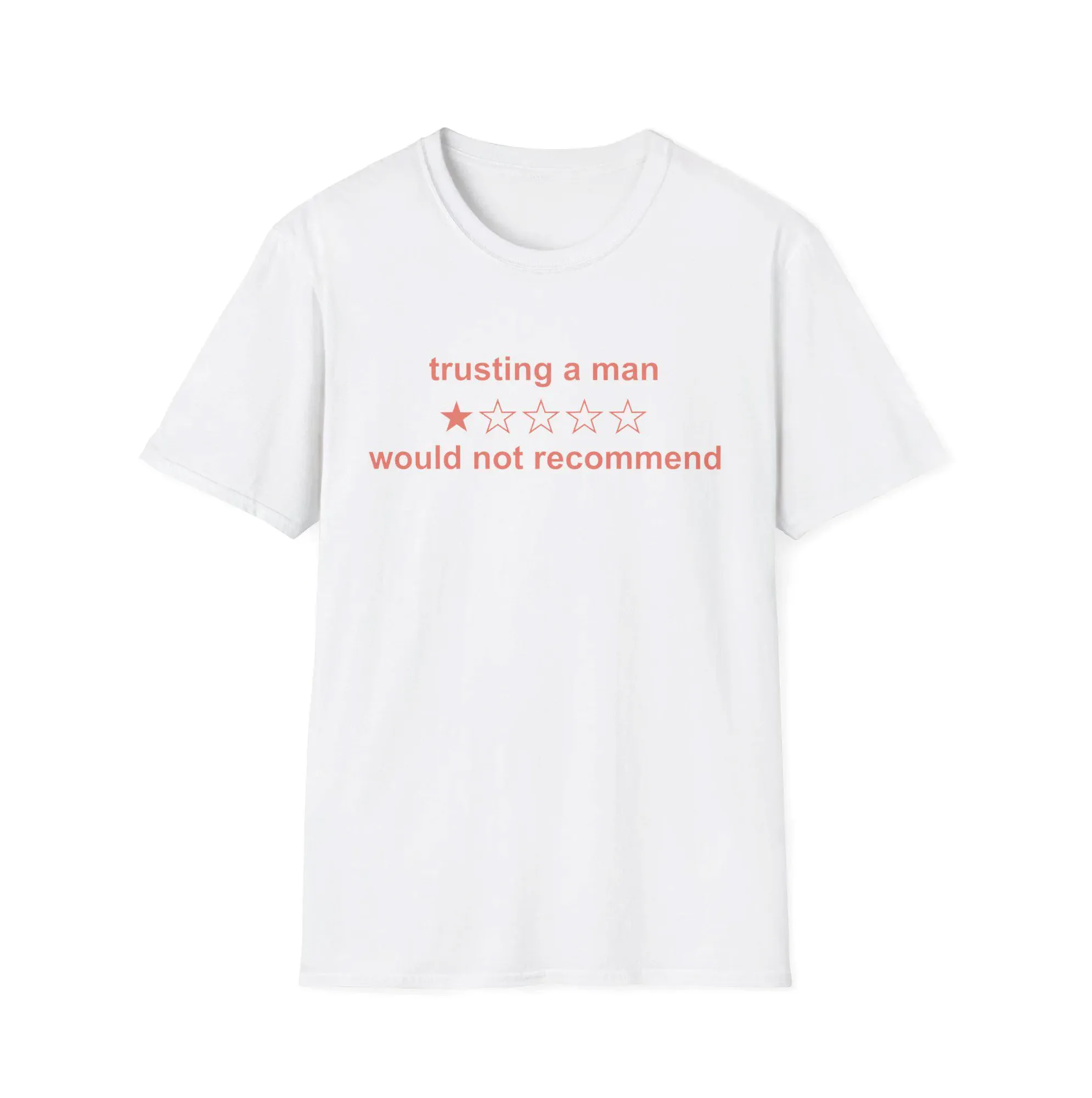 Trusting A Man 1 Star Would Not Recommend Shirt Trusting A Man 1 Star Would Not Recommend Shirt