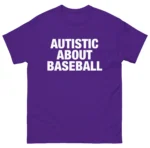 Autistic About Baseball Shirt — For the Superfan