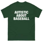 Autistic About Baseball Shirt — For the Superfan