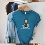 Be You The World Will Adjust Shirt